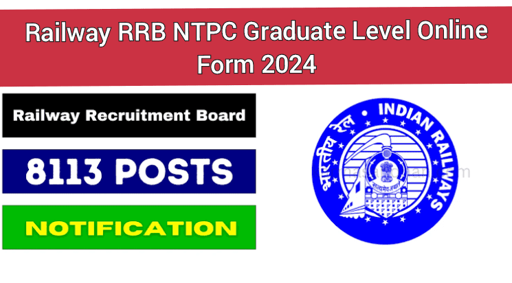 Railway RRB NTPC Graduate Level Online Form 2024