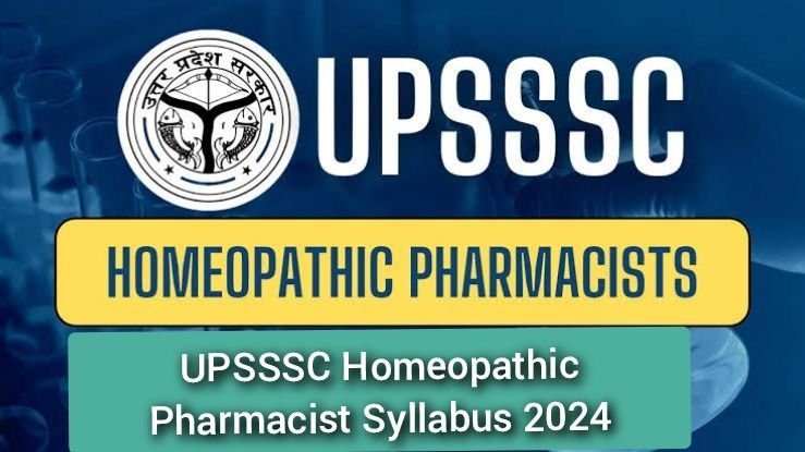 UPSSSC Homeopathic Pharmacist Syllabus 2024 Guide