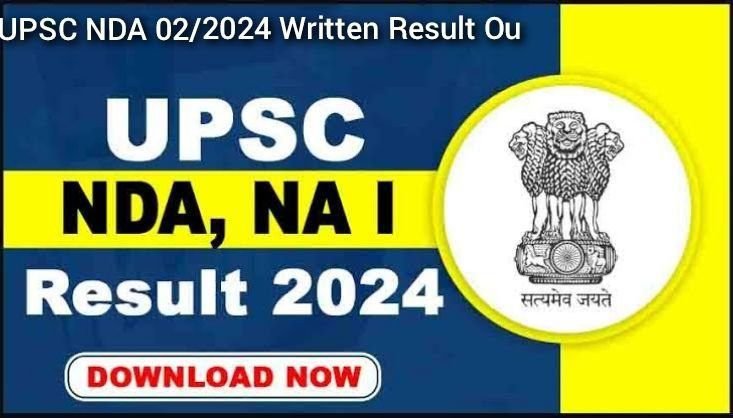 UPSC NDA 02/2024 Written Result Out: Check Now